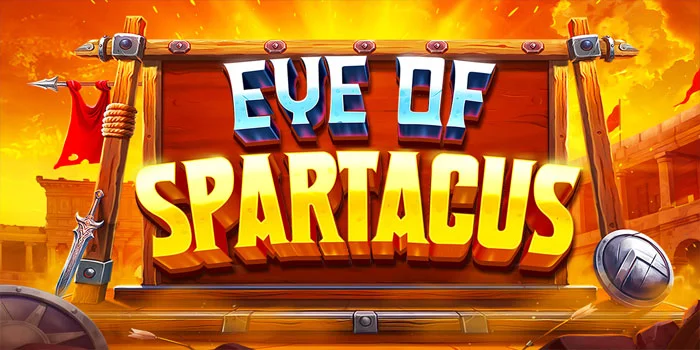 Strategi Maxwin Slot Eye of Spartacus Dengan Pola Unik
