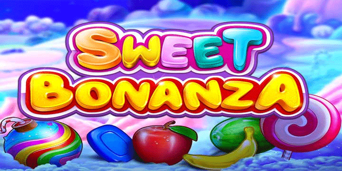 Kunci Sukses Main Slot Sweet Bonanza Tanpa Banyak Coba