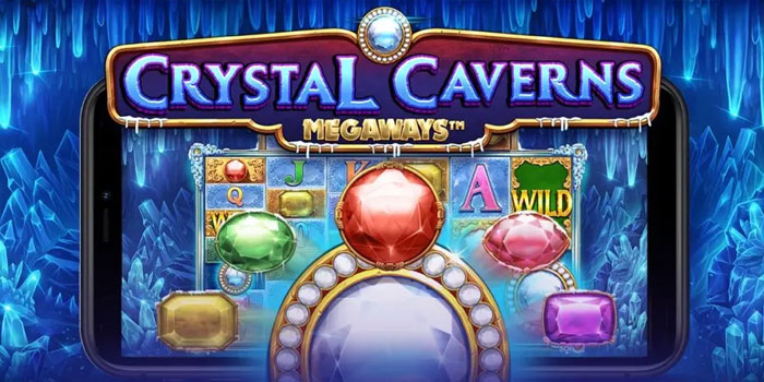 Rahasia Pola Spin Slot Crystal Caverns Megaways Anti Rungkad